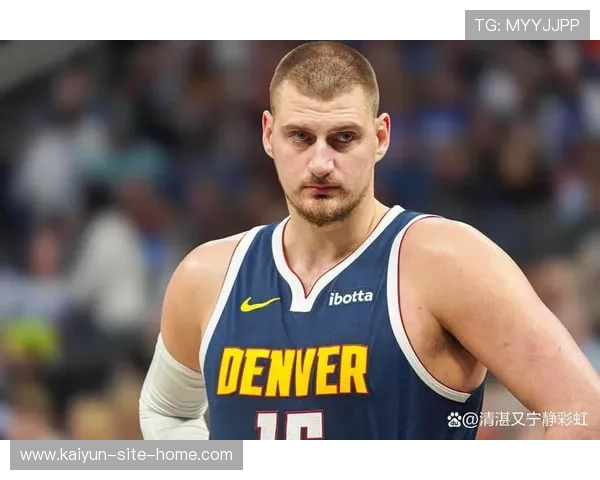 掘金替补得分率低下 约基奇缺援手攻防受压 掘金替补得分率低下 约基奇缺援手攻防受压